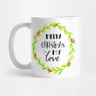 Merry Christmas My Love Mug